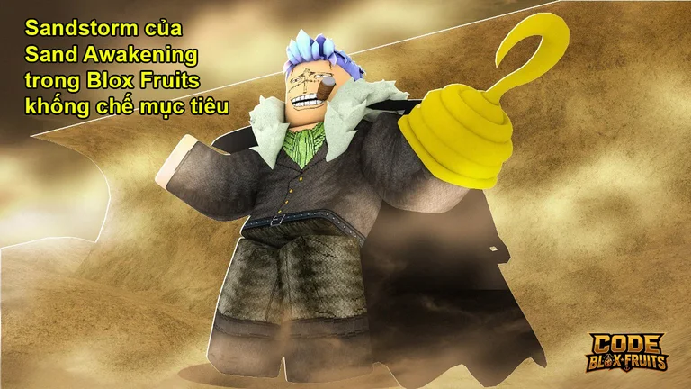 Sandstorm của Sand Awakening trong Blox Fruits khống chế mục tiêu